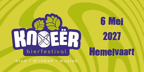 Knoeër! Bierfestival 2027 – Eten × Drinken × Muziek — muziek in Weert